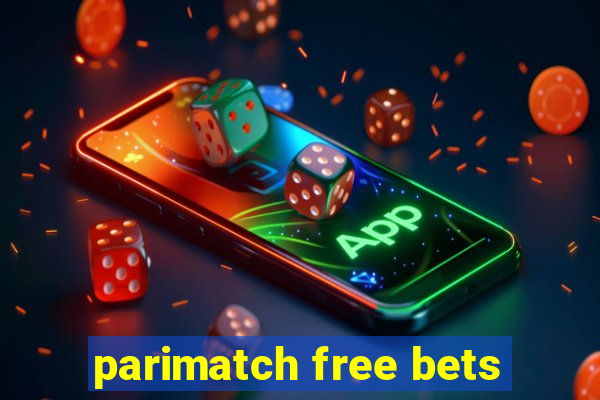 parimatch free bets